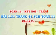 Bài 1.31 trang 41 SGK Toán 11 tập 1 Kết nối tri thức